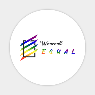 We are all equal | LGBT Community (black) Magnet